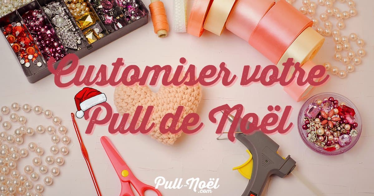 Comment customiser votre pull de Noël et être la star des fêtes